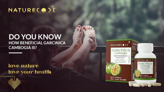 DO YOU KNOW HOW BENEFICIAL GARCINIA CAMBOGIA IS? Naturecodeindia