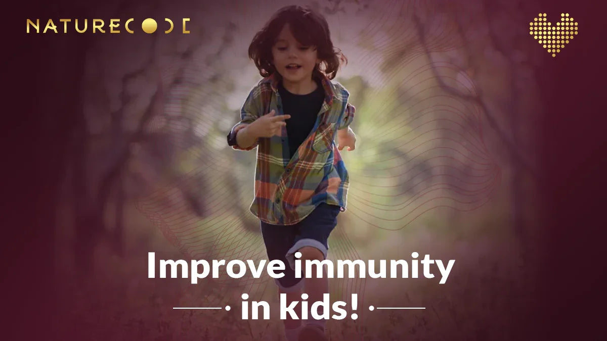 IMPROVING IMMUNITY IN KIDS Naturecodeindia